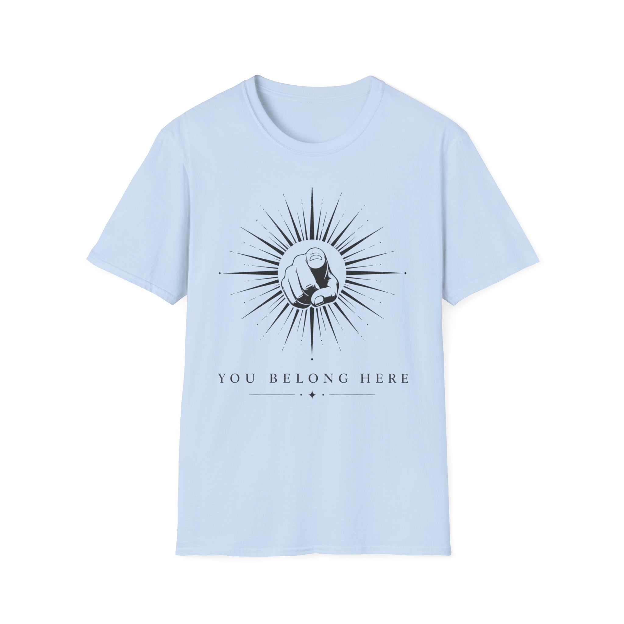 You Belong Here T-Shirt