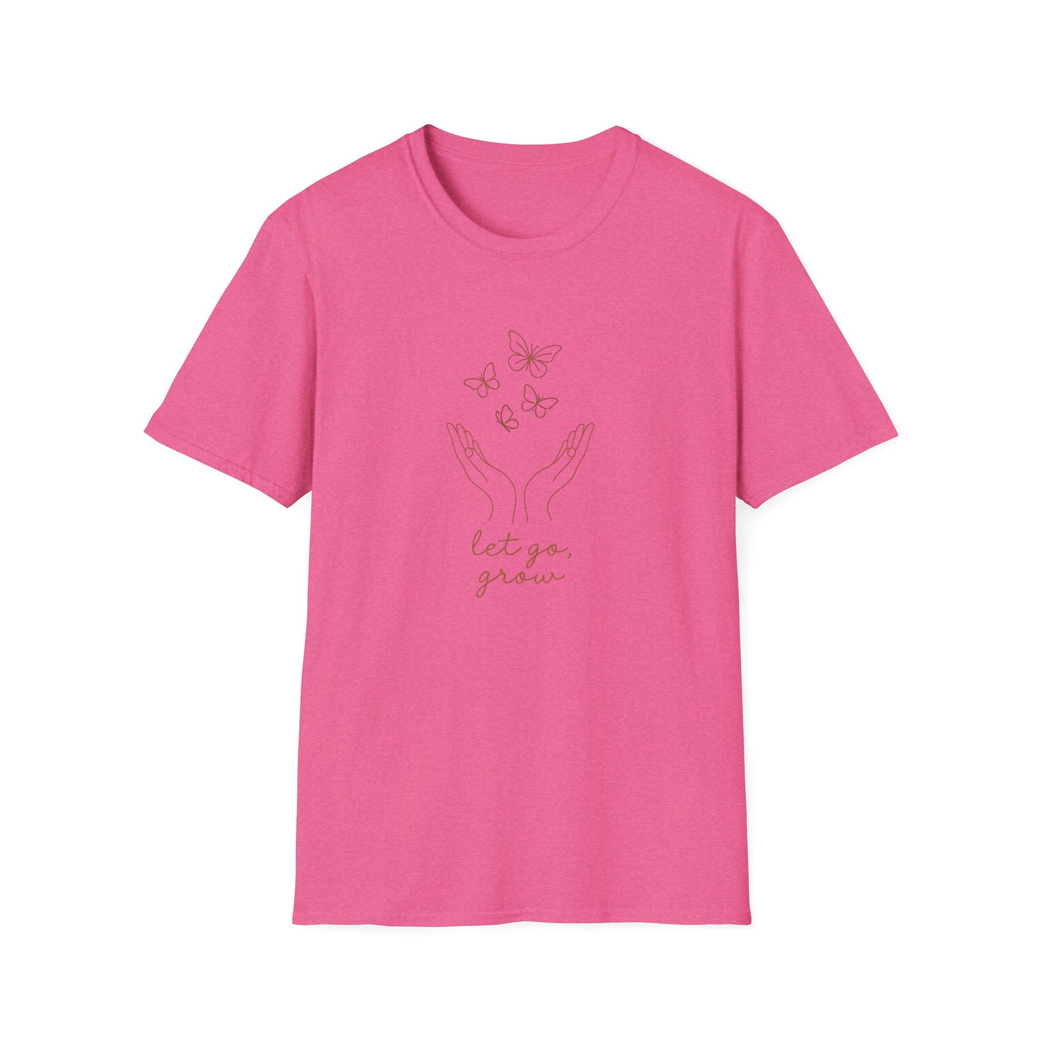 Let Go, Grow T-Shirt