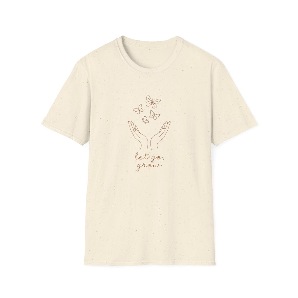 Let Go, Grow T-Shirt