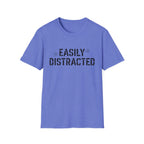 Easily Distracted T-Shirt