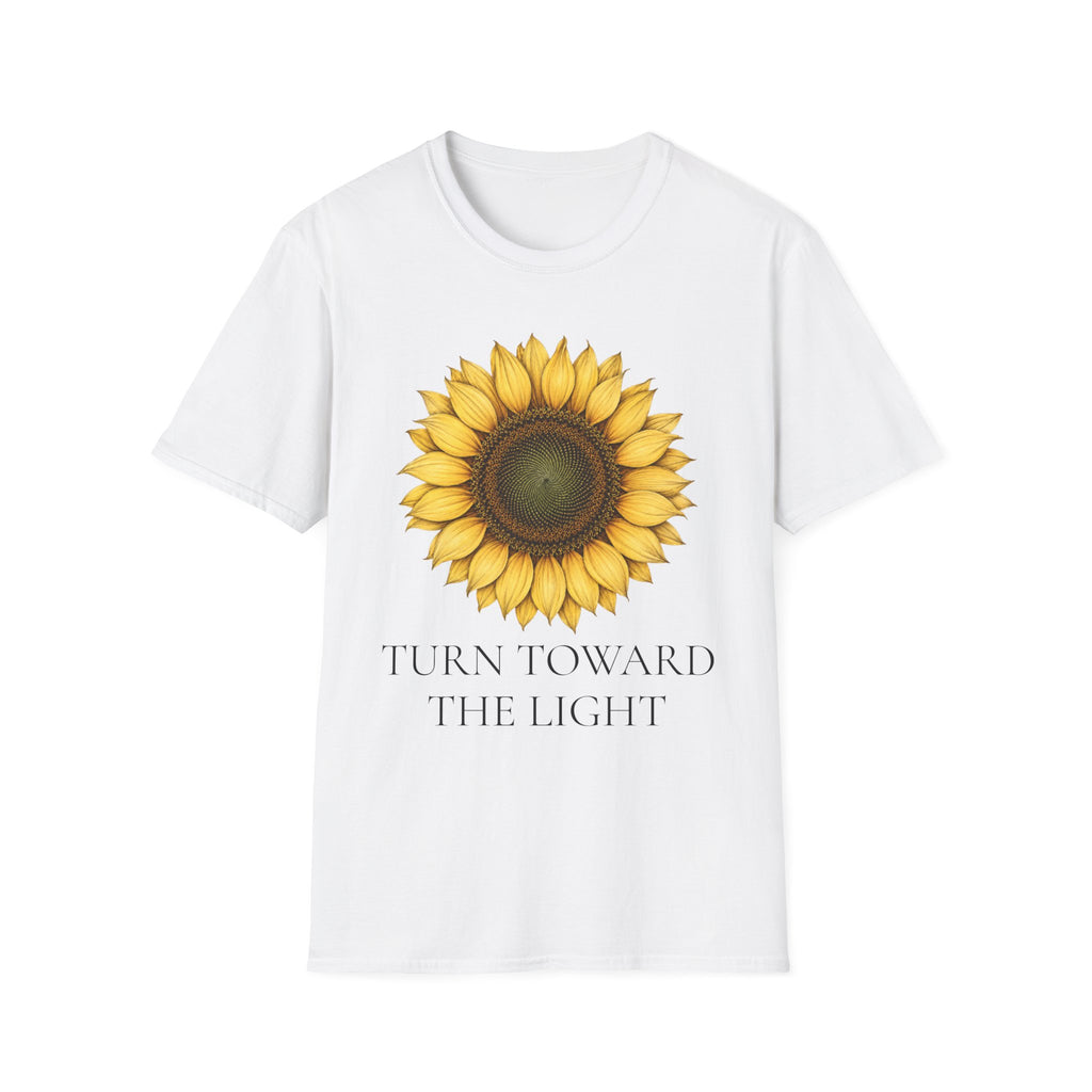 Sunflowers Turn Toward The Light T-Shirt