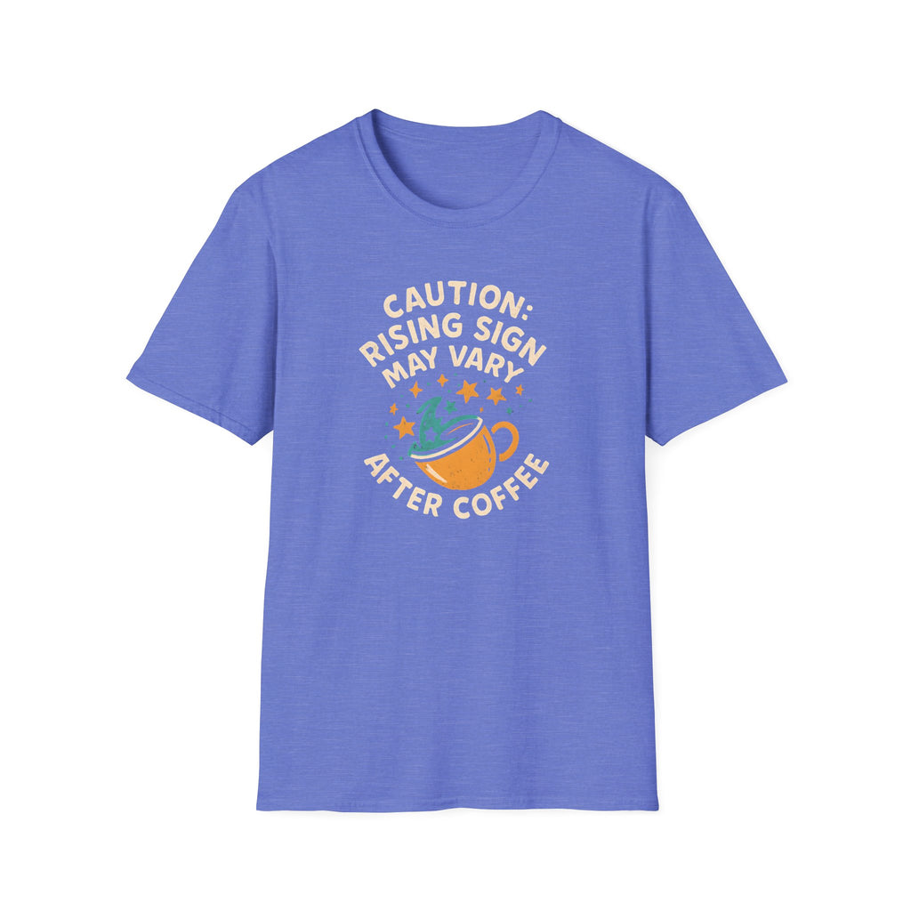 Rising Sign May Change T-Shirt