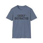 Easily Distracted T-Shirt