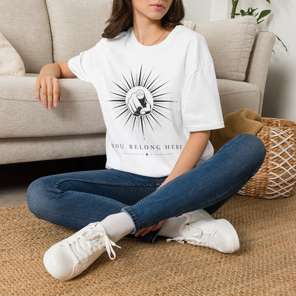 You Belong Here T-Shirt