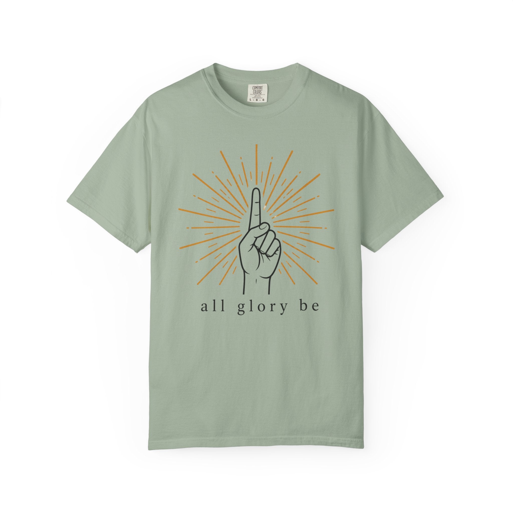 All Glory Be T-Shirt