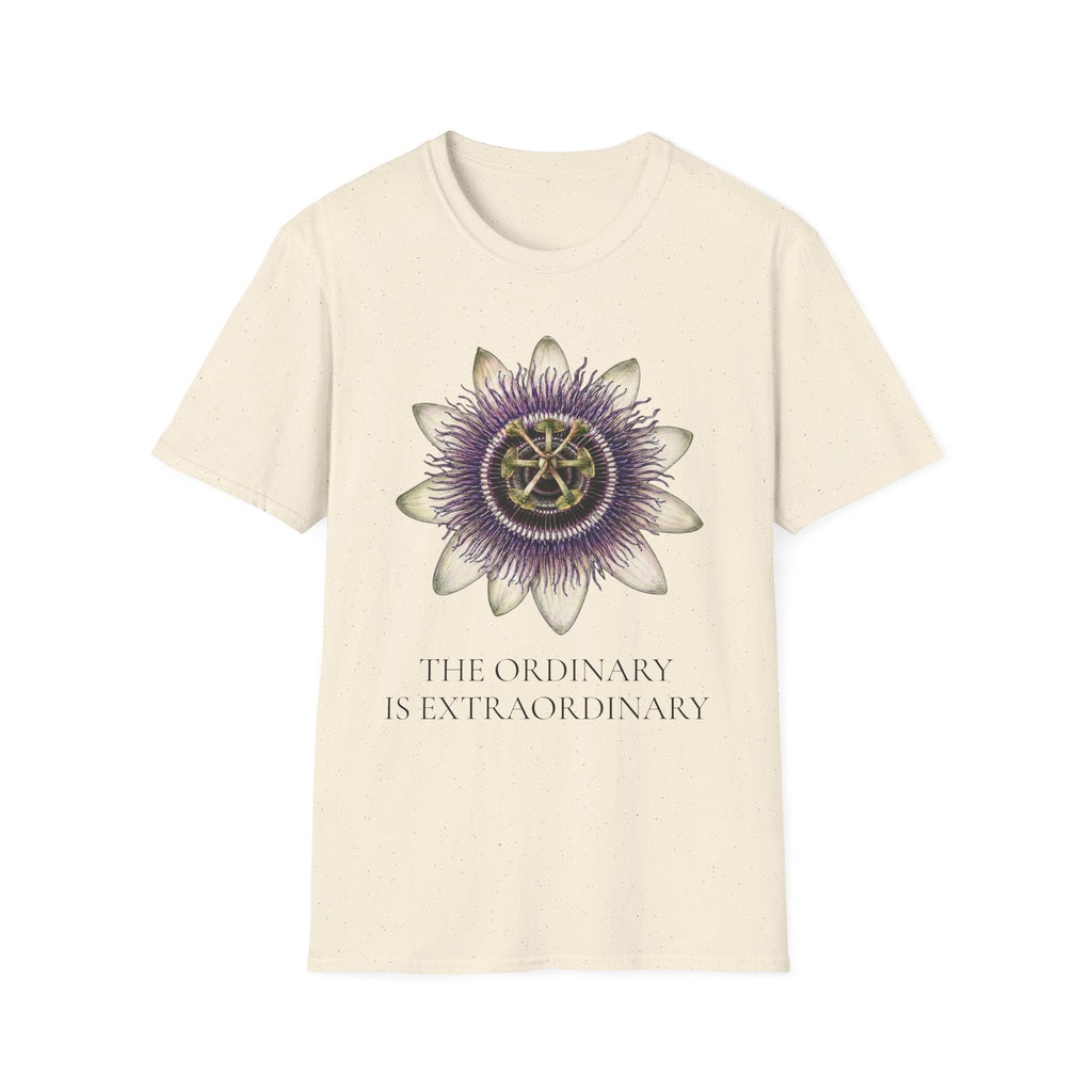 Passion Flower - The Ordinary is Extraordinary T-Shirt