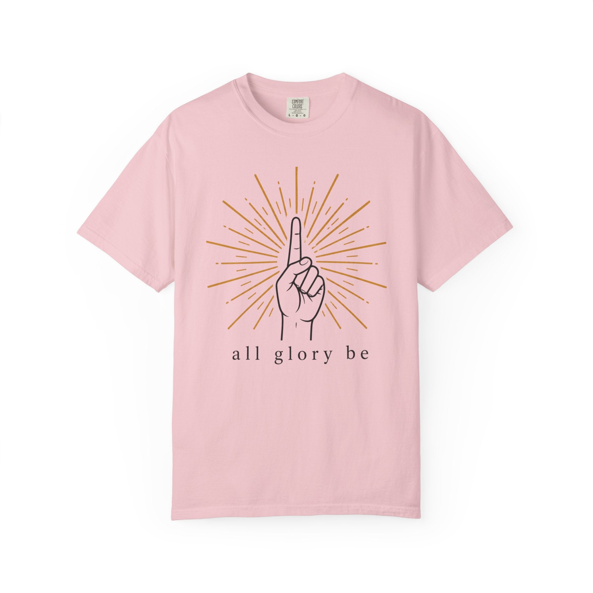 All Glory Be T-Shirt