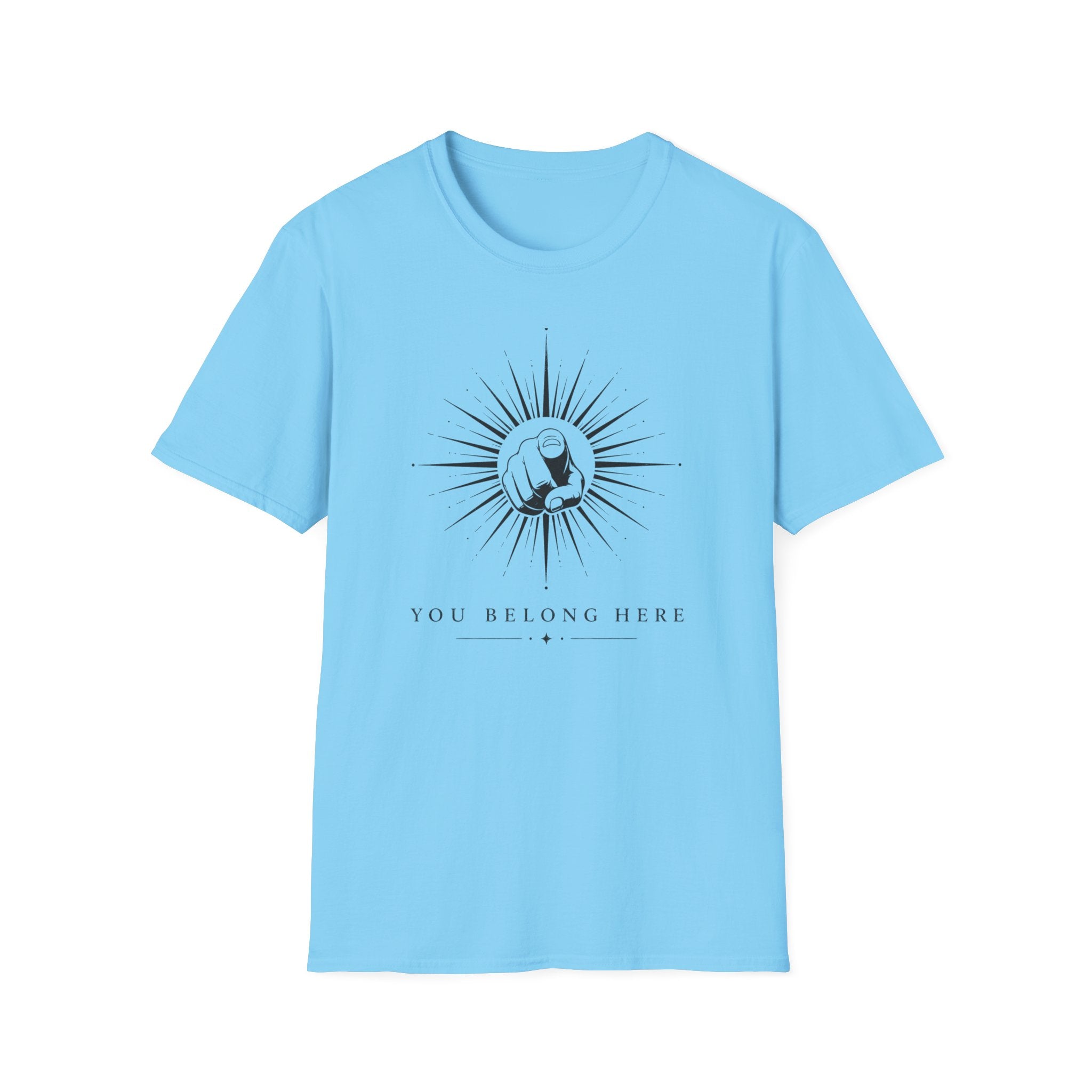 You Belong Here T-Shirt