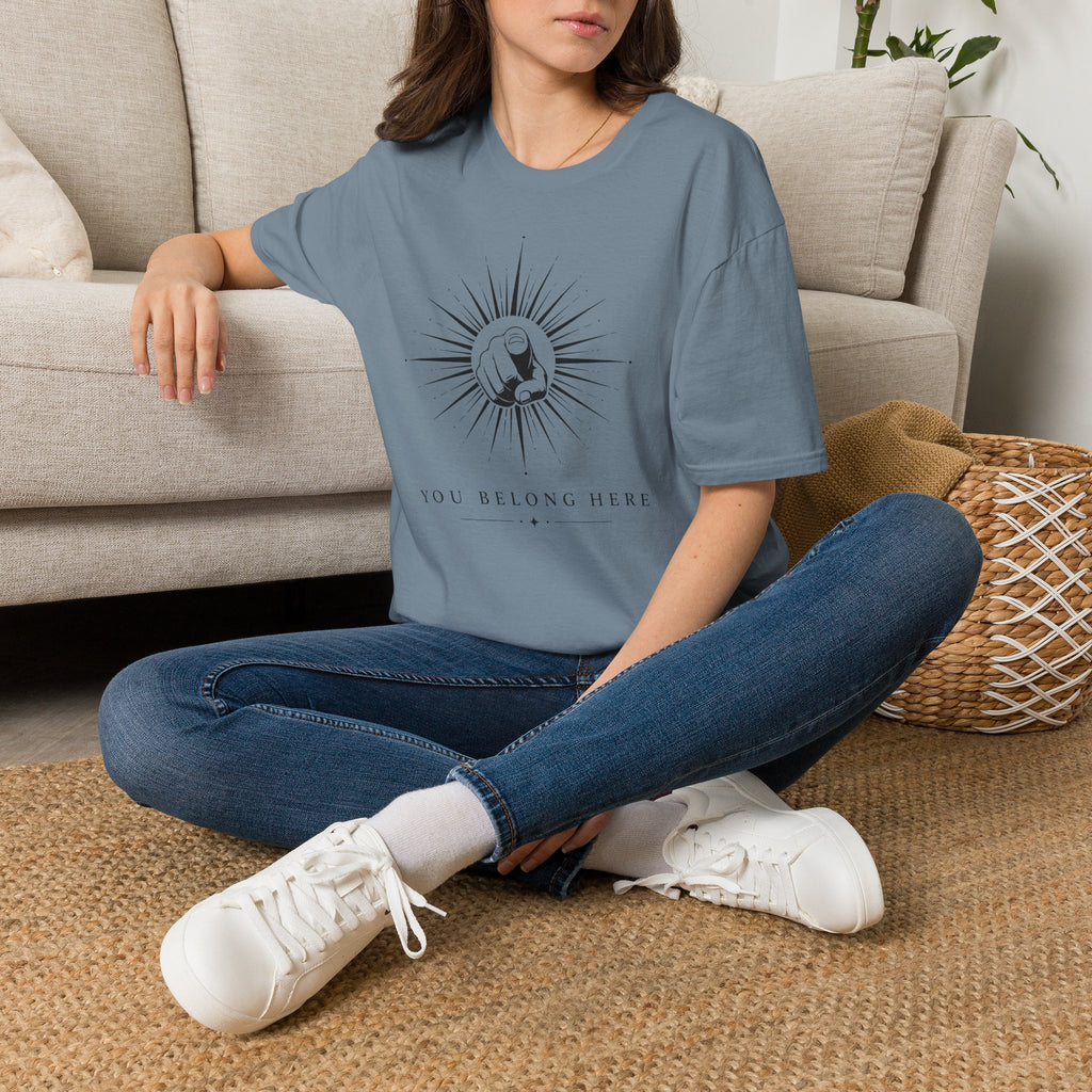 You Belong Here T-Shirt