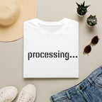 processing... T-Shirt