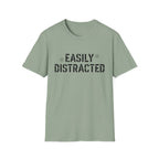 Easily Distracted T-Shirt