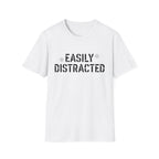 Easily Distracted T-Shirt