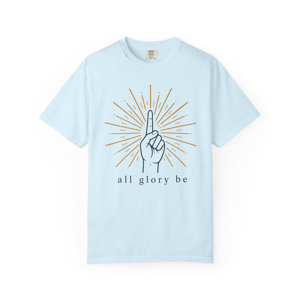 All Glory Be T-Shirt