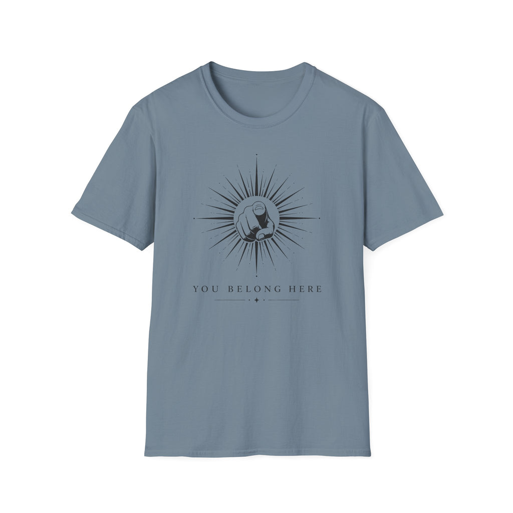 You Belong Here T-Shirt