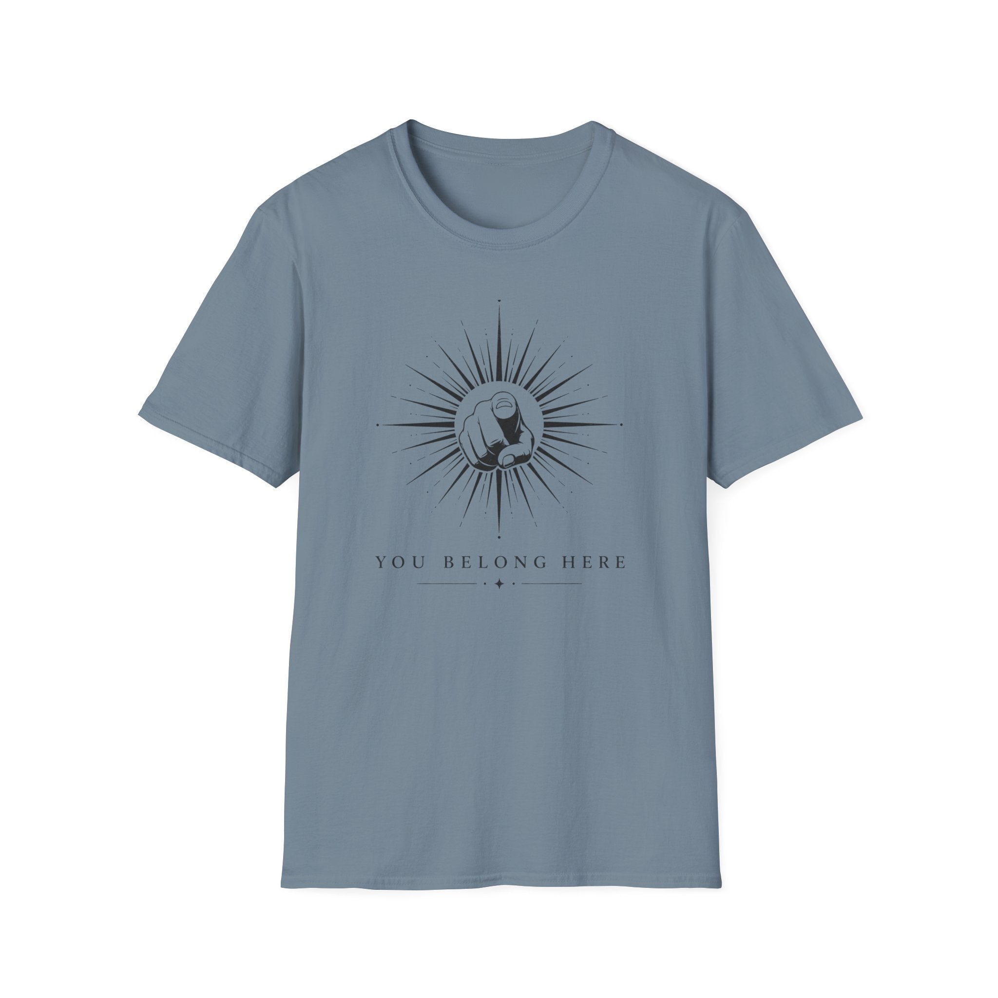You Belong Here T-Shirt