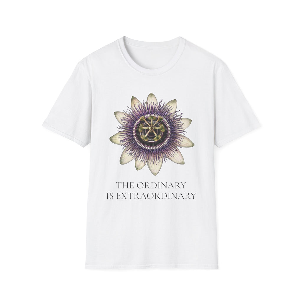 Passion Flower - The Ordinary is Extraordinary T-Shirt