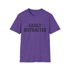 Easily Distracted T-Shirt