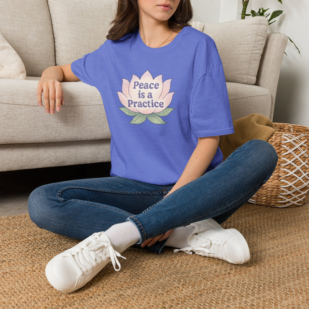 Peace is a Practice T-Shirt