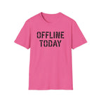 Offline Today T-Shirt