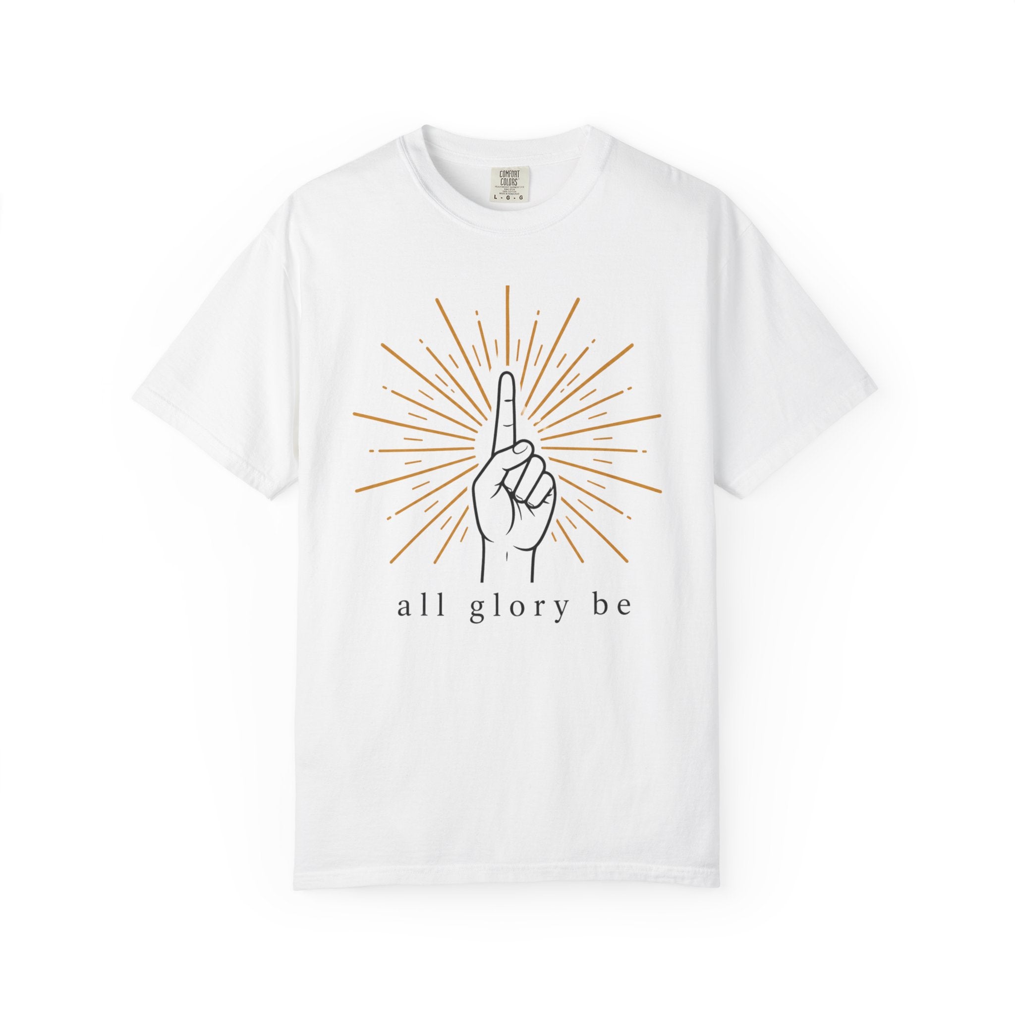 All Glory Be T-Shirt
