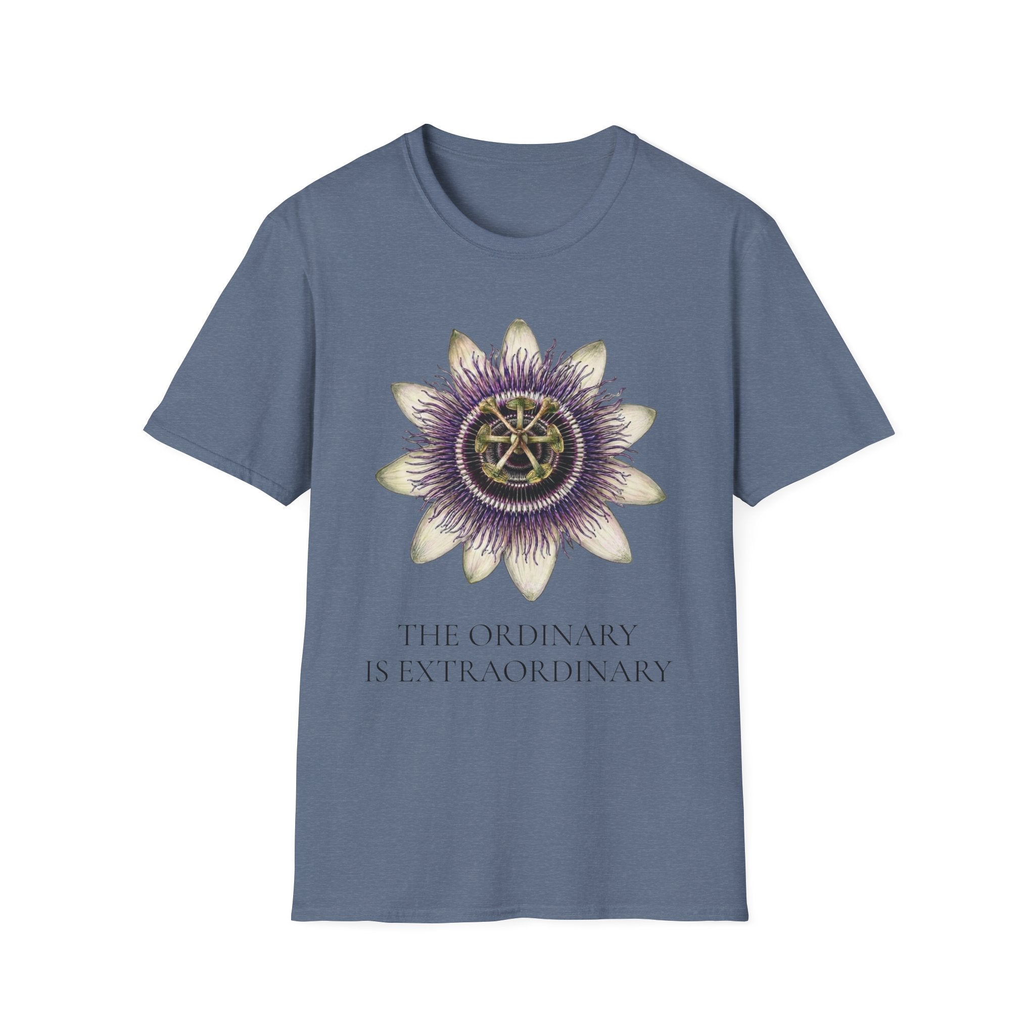 Passion Flower - The Ordinary is Extraordinary T-Shirt