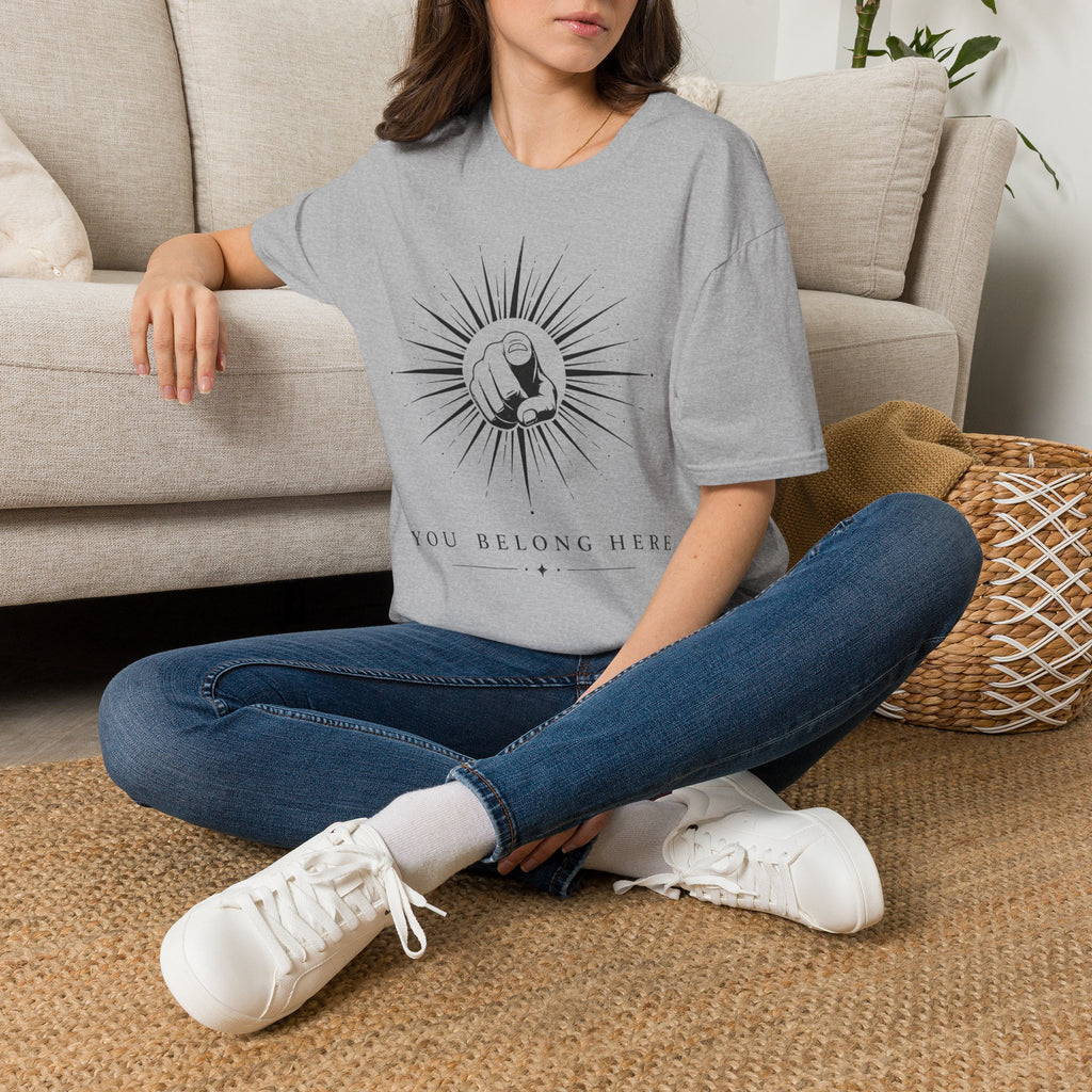 You Belong Here T-Shirt