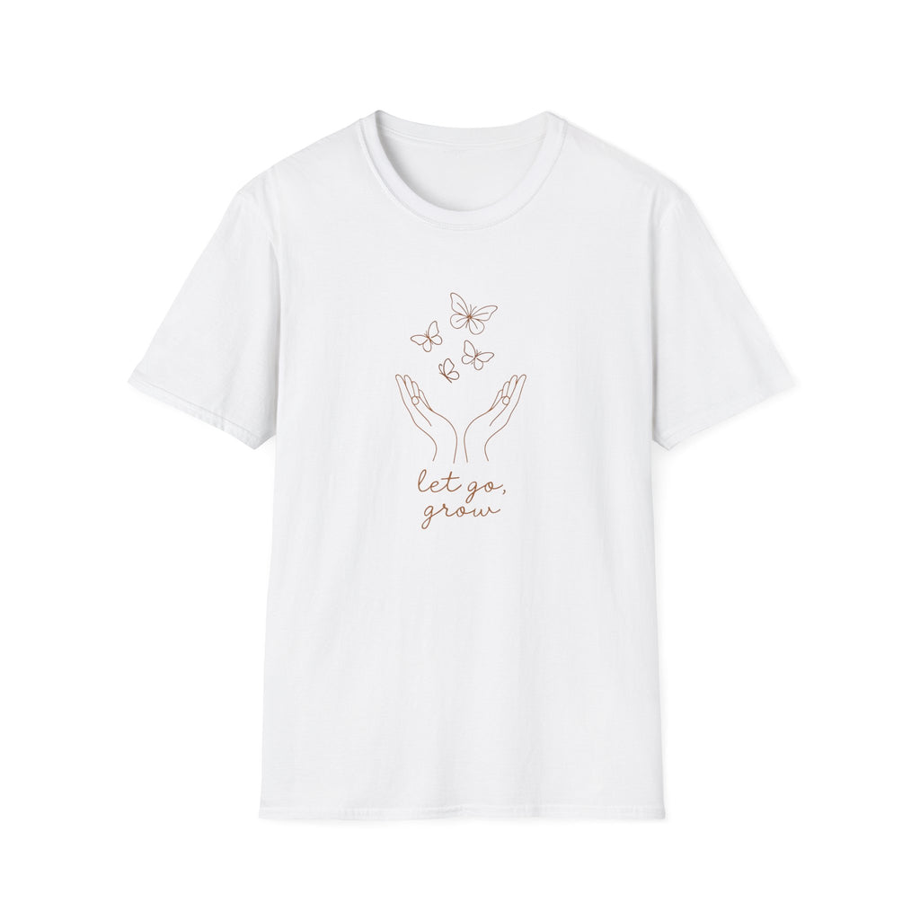 Let Go, Grow T-Shirt