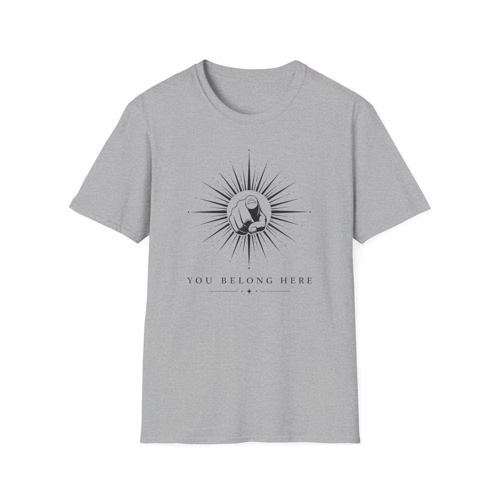 You Belong Here T-Shirt